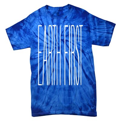 Climate Change Earth First Gift Tie-Dye T-Shirt