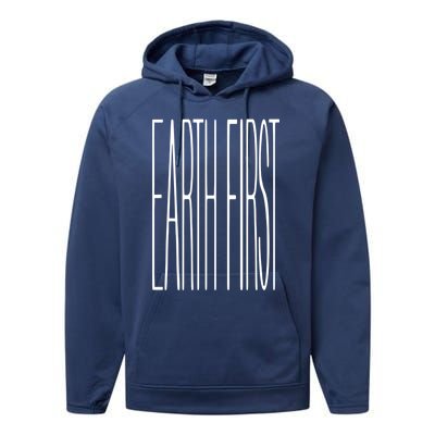 Climate Change Earth First Gift Performance Fleece Hoodie