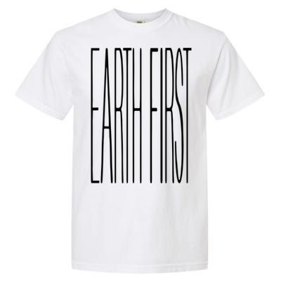 Climate Change Earth First Gift Garment-Dyed Heavyweight T-Shirt