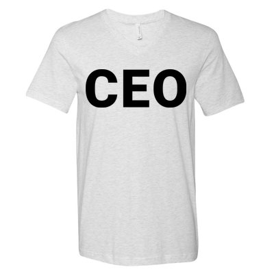 Ceo Chief Executive Officer Highest Ranking Executive Management Of Organization V-Neck T-Shirt