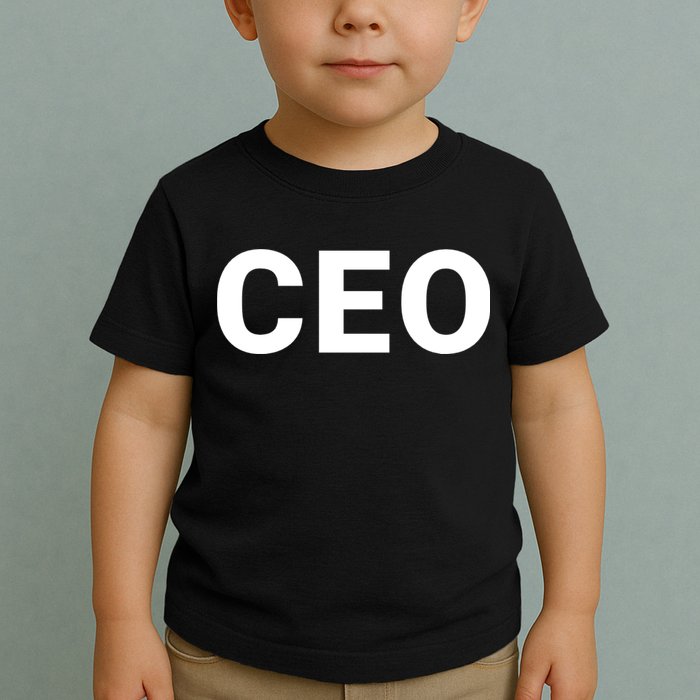 Ceo Chief Executive Officer Highest Ranking Executive Management Of Organization Toddler T-Shirt