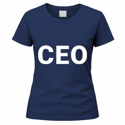 Ceo Chief Executive Officer Highest Ranking Executive Management Of Organization Women's T-Shirt