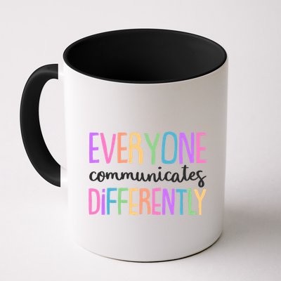 Colorful Cute Everyone Communicates Differently Mug