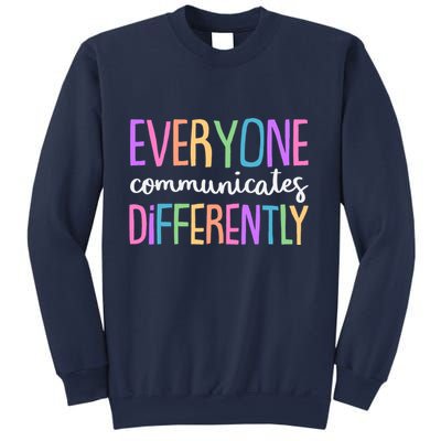 Colorful Cute Everyone Communicates Differently Sweatshirt