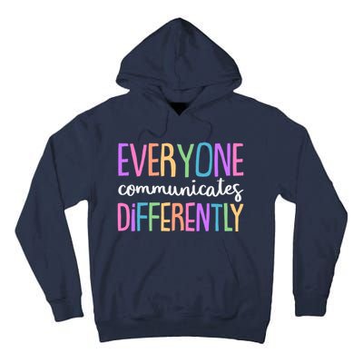 Colorful Cute Everyone Communicates Differently Tall Hoodie