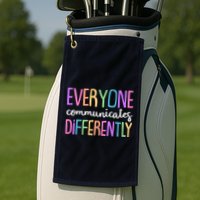 Colorful Cute Everyone Communicates Differently Golf Towel