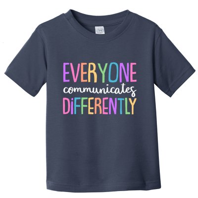Colorful Cute Everyone Communicates Differently Toddler T-Shirt