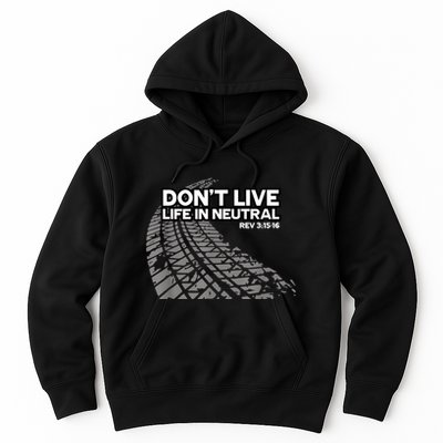Christian Car Enthusiast Pastor Don't Live Life In Neutral Hoodie