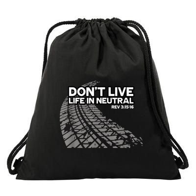 Christian Car Enthusiast Pastor Don't Live Life In Neutral Drawstring Bag