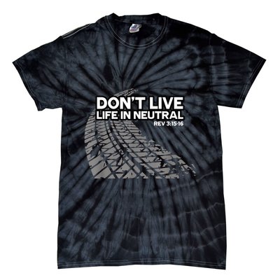 Christian Car Enthusiast Pastor Don't Live Life In Neutral Tie-Dye T-Shirt
