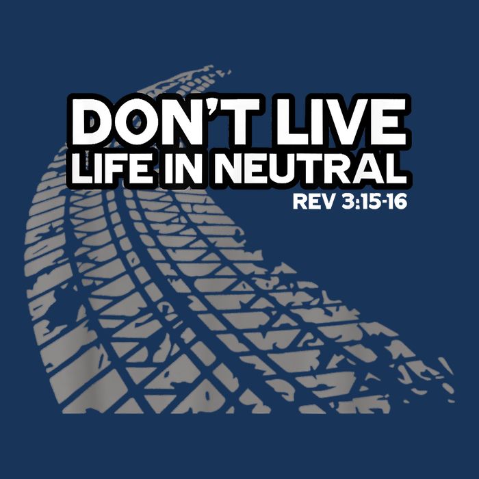 Christian Car Enthusiast Pastor Don't Live Life In Neutral Infant Baby Jersey Bodysuit