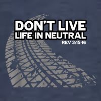 Christian Car Enthusiast Pastor Don't Live Life In Neutral T-Shirt