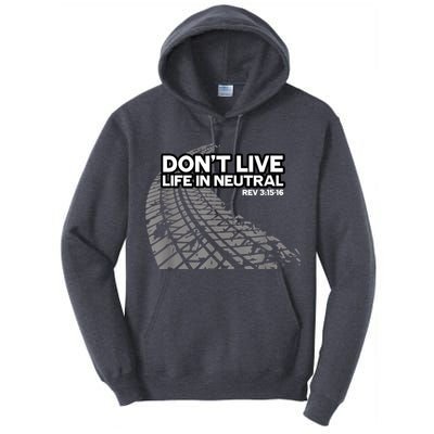 Christian Car Enthusiast Pastor Don't Live Life In Neutral Tall Hoodie