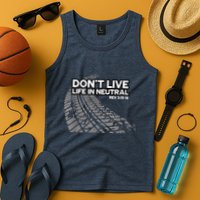 Christian Car Enthusiast Pastor Don't Live Life In Neutral Tank Top