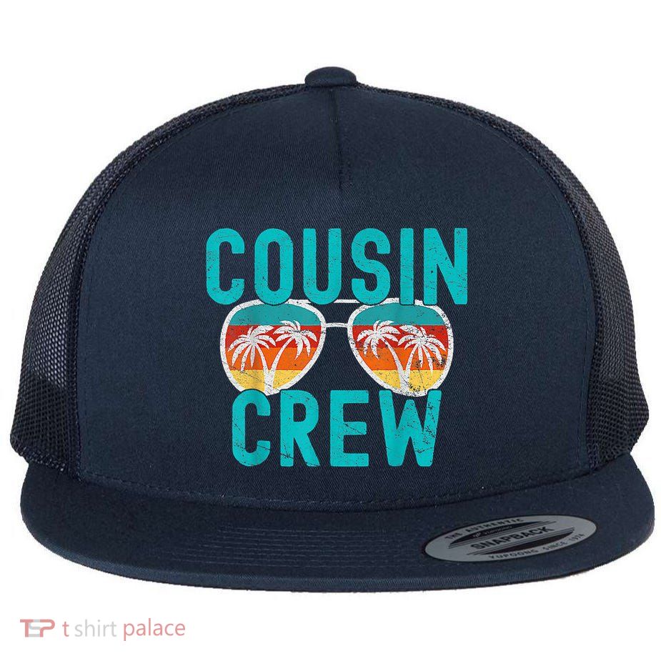 Cousin Crew Family Vacation Summer Vacation Beach Sunglasses Flatbill Hat