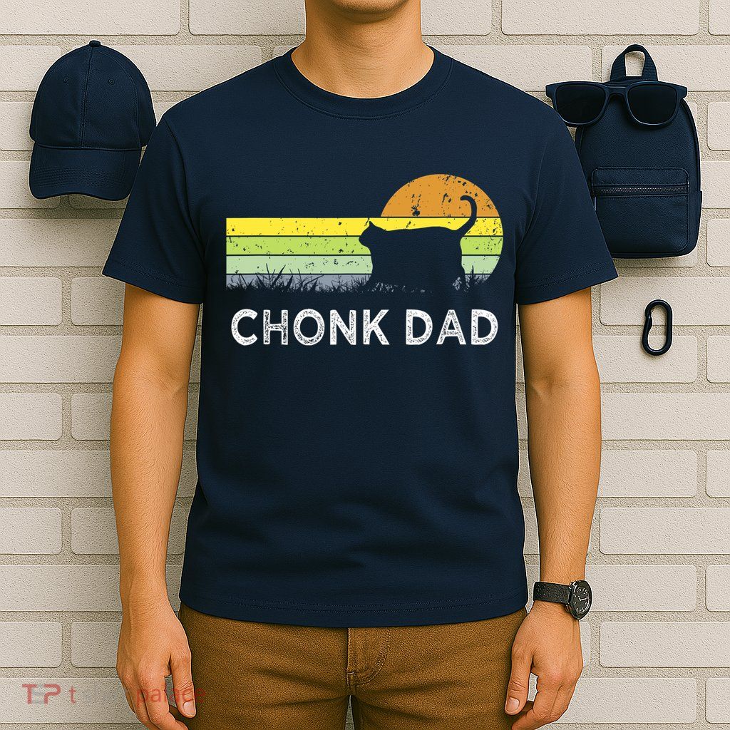 Chonk Cat Funny Cat Dad Meme Fluffiest Kitty T-Shirt