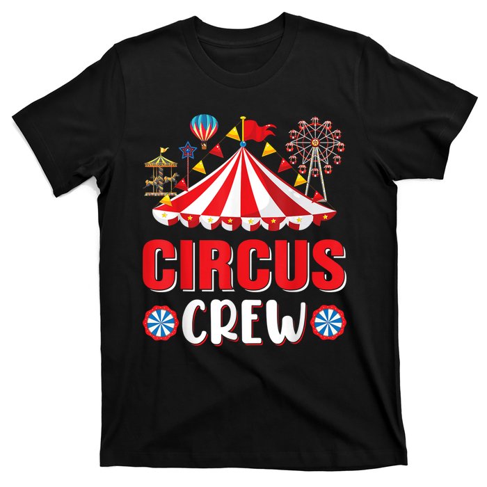 Circus Crew Funny Circus Staff Gift Costume Circus Theme Party T-Shirt