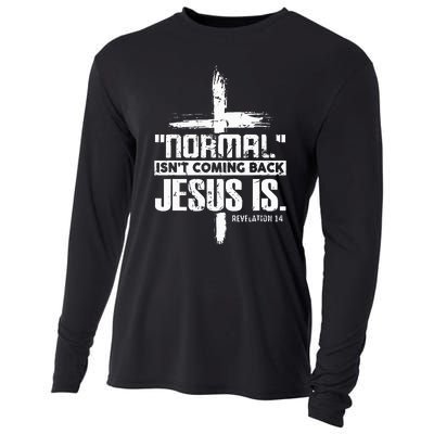 Christian Cross Faith Quote Normal IsnT Coming Back Cooling Performance Long Sleeve Crew