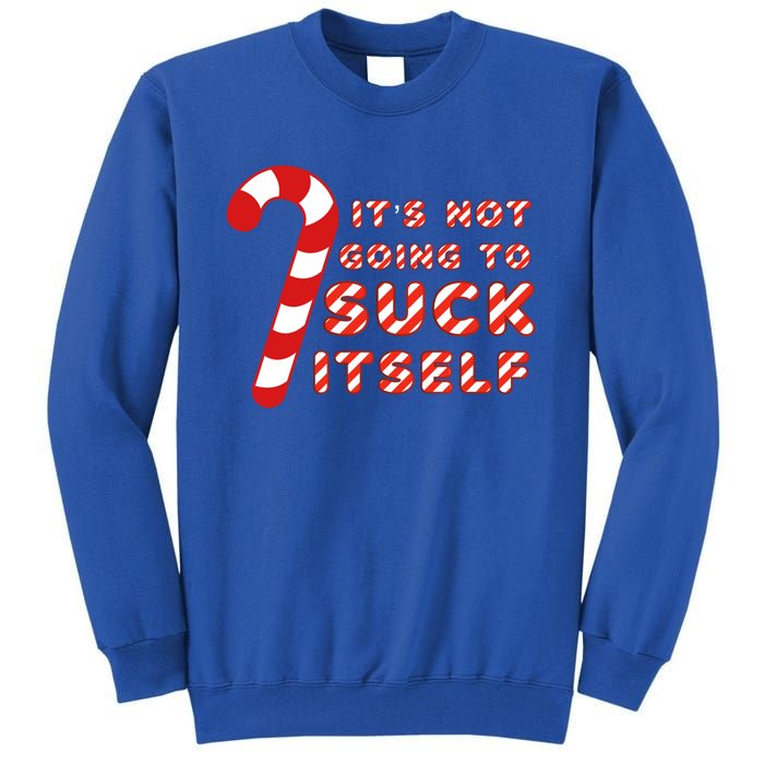 Candy Cane Funny Christmas Joke That WonT By Itself Funny Gift Tall Sweatshirt