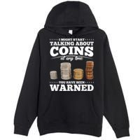 Coin Collecting Funny Coin Collector Premium Pullover Hoodie