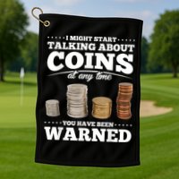 Coin Collecting Funny Coin Collector Golf Towel