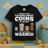 Coin Collecting Funny Coin Collector Toddler T-Shirt