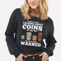 Coin Collecting Funny Coin Collector Cropped Pullover Crew