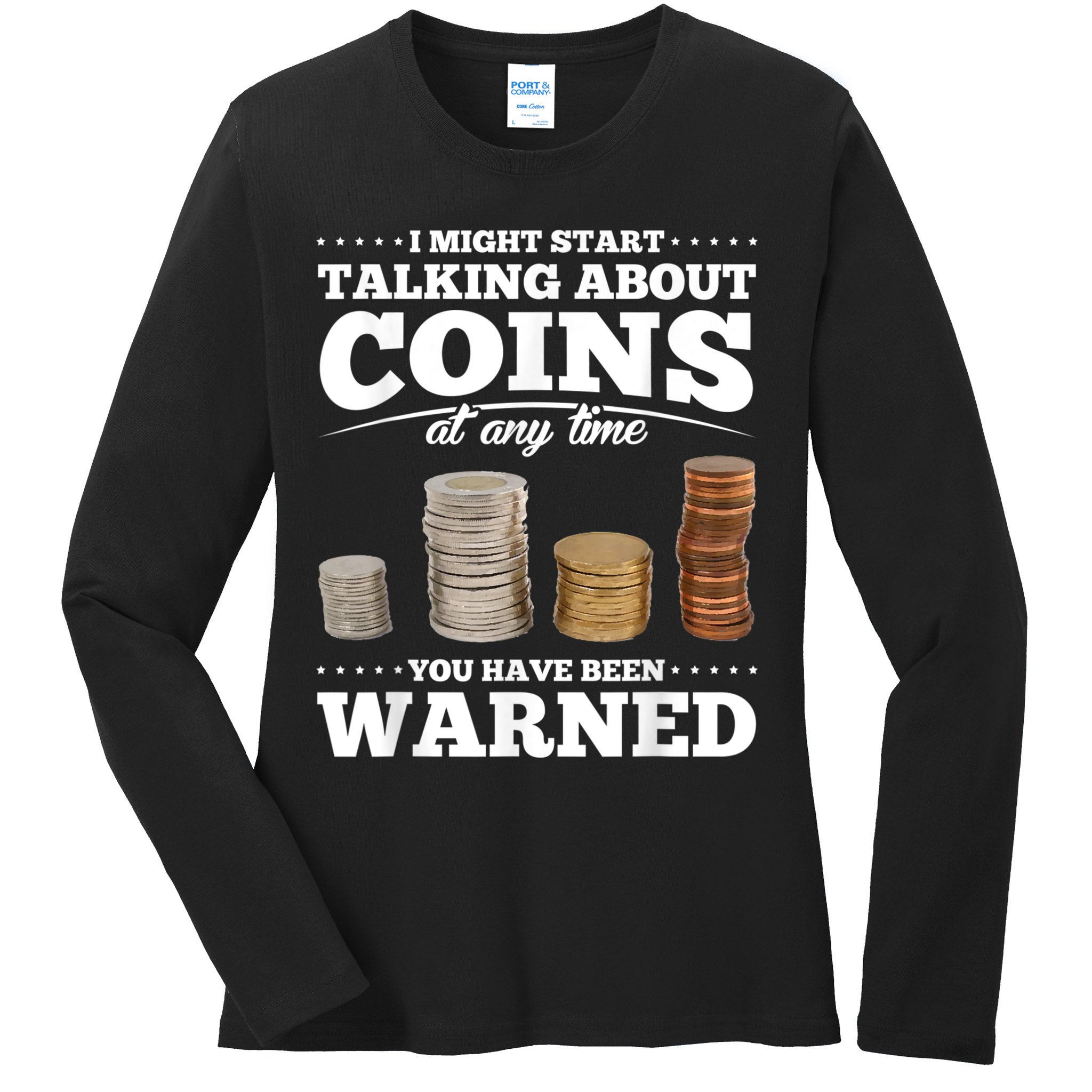 Coin Collecting Funny Coin Collector Ladies Long Sleeve Shirt