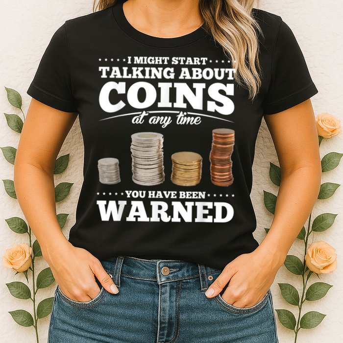 Coin Collecting Funny Coin Collector Womens T-Shirt