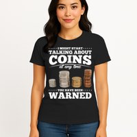 Coin Collecting Funny Coin Collector Womens T-Shirt