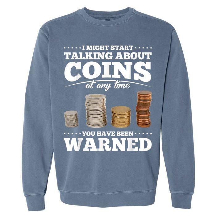 Coin Collecting Funny Coin Collector Garment-Dyed Sweatshirt