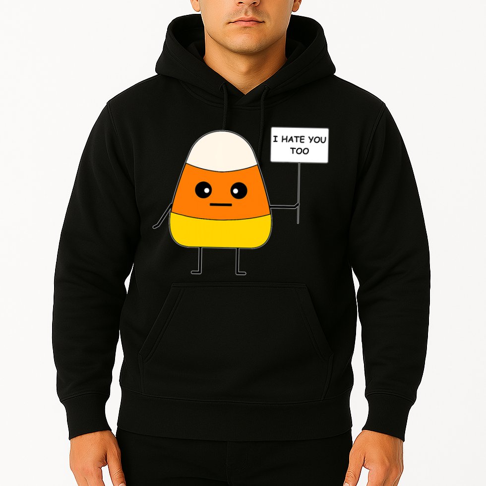 Candy Corn Funny I Hate You Too Team Candy Corn Hoodie