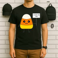 Candy Corn Funny I Hate You Too Team Candy Corn T-Shirt