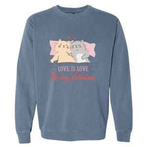 Cat Couple Funny Gift Love Is Love Funny Gift Valentine's Day Gift Garment-Dyed Sweatshirt