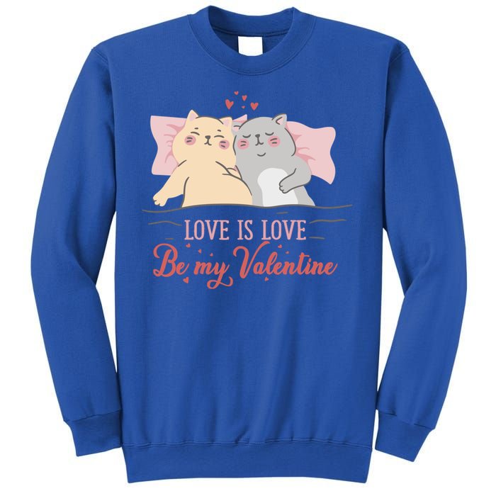 Cat Couple Funny Gift Love Is Love Funny Gift Valentine's Day Gift Sweatshirt