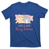 Cat Couple Funny Gift Love Is Love Funny Gift Valentine's Day Gift T-Shirt