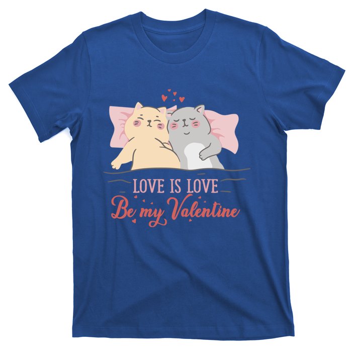 Cat Couple Funny Gift Love Is Love Funny Gift Valentine's Day Gift T-Shirt