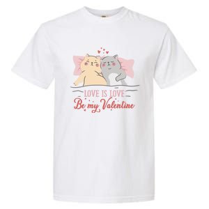 Cat Couple Funny Gift Love Is Love Funny Gift Valentine's Day Gift Garment-Dyed Heavyweight T-Shirt