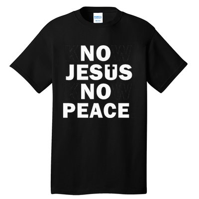 Christian Cross Faith Know Peace Know Jesus Tall T-Shirt