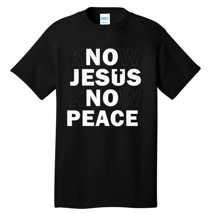 Christian Cross Faith Know Peace Know Jesus Tall T-Shirt