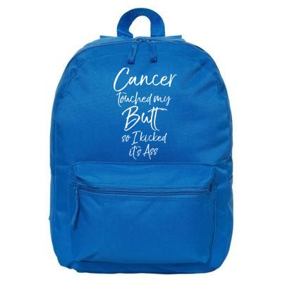 Colon Cancer Fun Cancer Touched My Butt So I Kicked It's Ass Meaningful Gift 16 in Basic Backpack