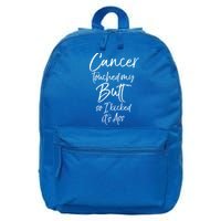 Colon Cancer Fun Cancer Touched My Butt So I Kicked It's Ass Meaningful Gift 16 in Basic Backpack