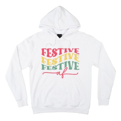 Cool Christmas Festive Af Hoodie