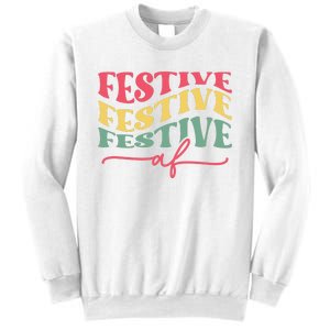 Cool Christmas Festive Af Sweatshirt