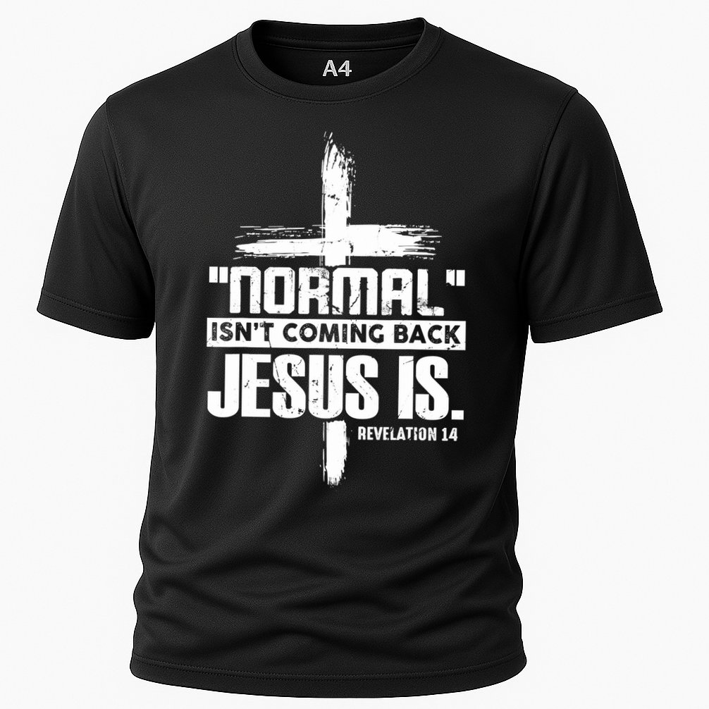 Christian Cross Faith Quote Normal Isn't Coming Back Performance Shirt