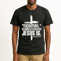 Christian Cross Faith Quote Normal Isn't Coming Back Tall T-Shirt