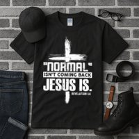 Christian Cross Faith Quote Normal Isn't Coming Back Tall T-Shirt