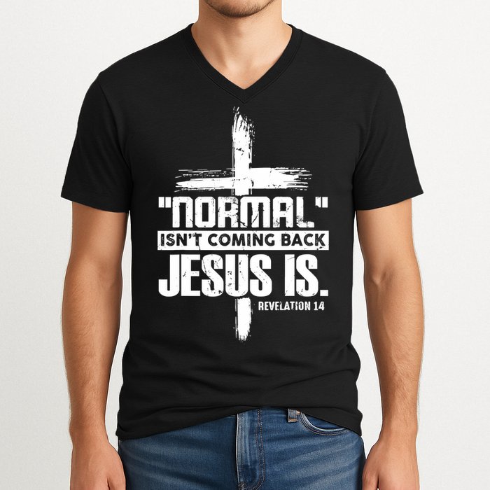 Christian Cross Faith Quote Normal Isn't Coming Back V-Neck T-Shirt