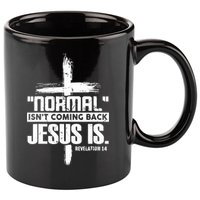 Christian Cross Faith Quote Normal Isn't Coming Back 11oz C Handle Ceramic Mug