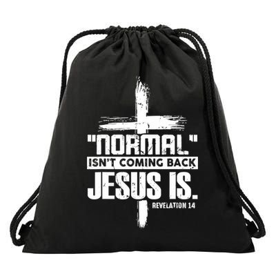 Christian Cross Faith Quote Normal Isn't Coming Back Drawstring Bag